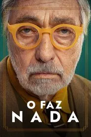 Poster da série O Faz Nada