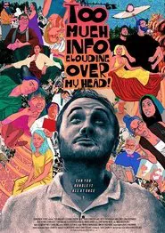 Poster do filme Too Much Info Clouding Over My Head