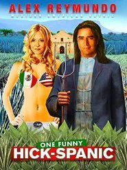 Alex Reymundo: One Funny Hick-Spanic movie poster