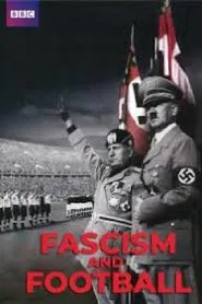 Fascism and Football movie poster