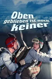 Oben geblieben ist noch keiner movie poster