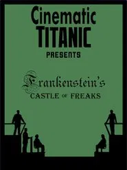 Cinematic Titanic: Frankenstein's Castle of Freaks movie poster