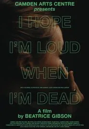 I Hope I'm Loud When I'm Dead movie poster