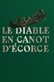 Le diable en canot d'écorce movie poster