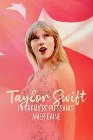 Taylor Swift, la première puissance américaine movie poster