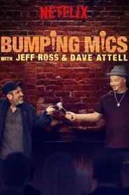 Bumping Mics with Jeff Ross & Dave Attell tv show poster