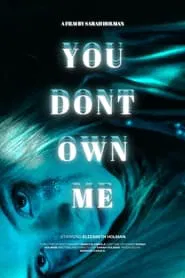 You Dont Own Me movie poster