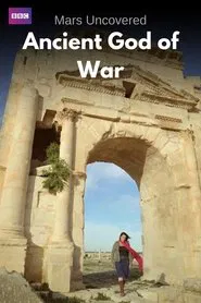 Mars Uncovered: Ancient God of War movie poster