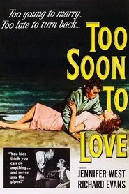 Too Soon to Love movie poster