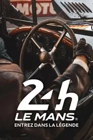 24 h Le Mans, entrez dans la légende! movie poster