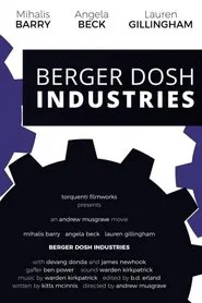 Berger Dosh Industries movie poster