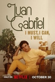 Juan Gabriel: I Must, I Can, I Will tv show poster