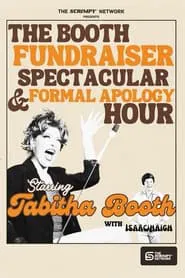 Tabitha Booth Fundraiser Spectacular & Formal Apology Hour! movie poster