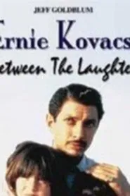 Ernie Kovacs: Between the Laughter movie poster