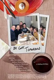 Be Gay Tomorrow movie poster