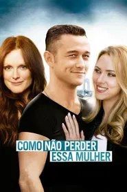 Poster do filme Como Não Perder Essa Mulher