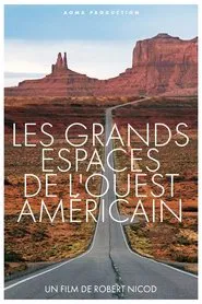 Les Grands Espaces de l'Ouest Américain movie poster