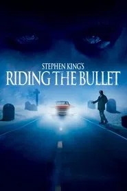 Riding the Bullet movie poster