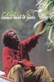 Chihuly: River of Glass movie poster
