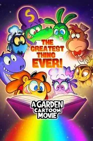 A Garden Cartoon Movie, the Greatest Thing Ever! movie poster
