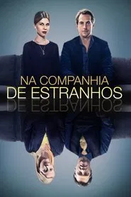 Poster do filme Na Companhia de Estranhos