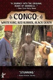 Congo: White King, Red Rubber, Black Death movie poster