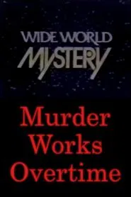 Murder Works Overtime movie poster