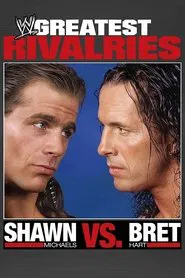 Greatest Rivalries: Shawn Michaels vs. Bret Hart movie poster