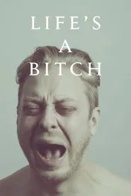 Life's a Bitch movie poster