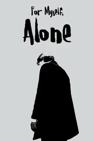 For Myself, Alone movie poster