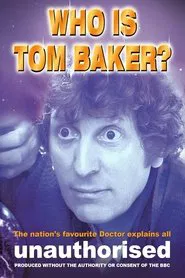 Who is Tom Baker? Unauthorised movie poster