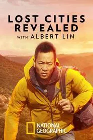 Lost Cities Revealed with Albert Lin tv show poster