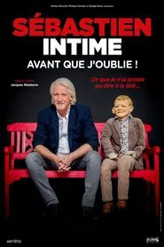 Poster do filme Sébastien intime : Avant que j'oublie !