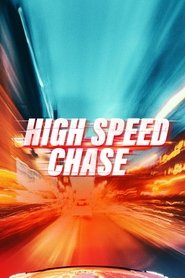 High Speed Chase tv show poster