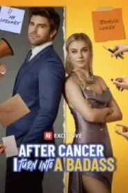 After Cancer I Turned into a Badass movie poster