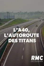 L'A40, l'autoroute des titans movie poster