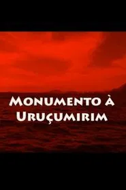 Monumento a Uruçumirim movie poster