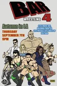 Bar Wrestling 4: Autumn In LA movie poster