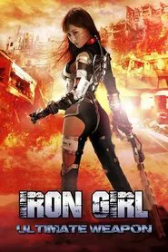 Iron Girl: Ultimate Weapon movie poster