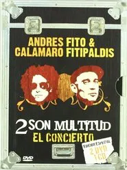 Dos son multitud - Andrés Calamaro y Fito & Fitipaldis movie poster