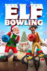 Elf Bowling: The Movie movie poster