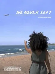We Never Left movie poster