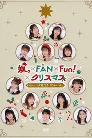 Morning Musume.'22 FC Event ~Musume.×FAN×Fun!×Christmas~ movie poster