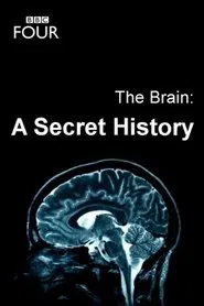The Brain: A Secret History tv show poster