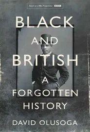 Black and British: A Forgotten History tv show poster
