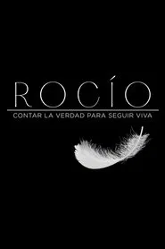 Rocío, contar la verdad para seguir viva tv show poster