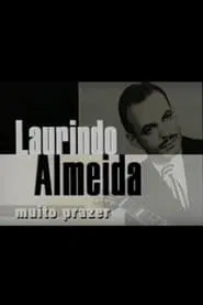 Laurindo Almeida, Muito Prazer movie poster