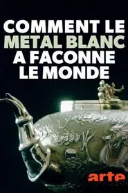 Poster da série Comment le métal blanc a façonné le monde