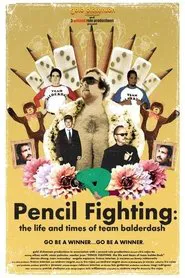 Pencil Fighting - The Life and Times of Team Balderdash movie poster