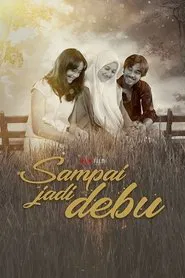Sampai Jadi Debu movie poster